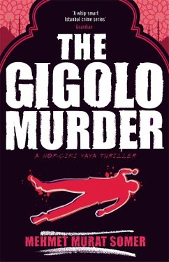 The Gigolo Murder (eBook, ePUB) - Murat Somer, Mehmet
