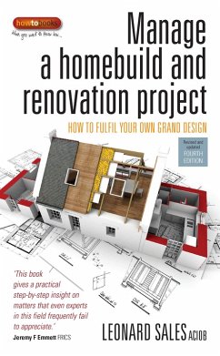 Manage A Home Build And Renovation Project 4th Edition (eBook, ePUB) - Sales, Leonard