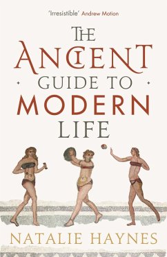 Cover The Ancient Guide to Modern Life (eBook, ePUB)