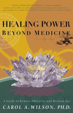 Healing Power Beyond Medicine (eBook, ePUB) - Wilson, Carol A.