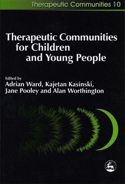 Therapeutic Communities for Children and Young People (eBook, ePUB) Therapeutic Communities for Children and Young People (eBook, ePUB)