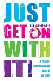 Just Get on with It (eBook, ePUB) Just Get on with It (eBook, ePUB)