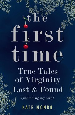 The First Time (eBook, ePUB) - Monro, Kate