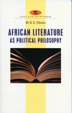 African Literature as Political Philosophy (eBook, PDF)