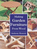 MAKING GARDEN FURNITURE FROM WOOD (eBook, ePUB)