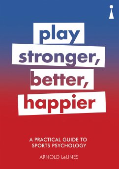 A Practical Guide to Sports Psychology (eBook, ePUB) - LeUnes, Arnold