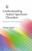 Understanding Autism Spectrum Disorders (eBook, ePUB)