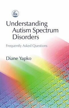 Understanding Autism Spectrum Disorders (eBook, ePUB) - Yapko, Diane