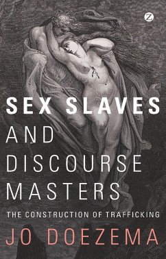 Sex Slaves and Discourse Masters (eBook, PDF) - Doezema, Doctor Jo