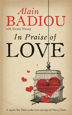 In Praise Of Love (eBook, ePUB) - Badiou, Alain; Truong, Nicolas