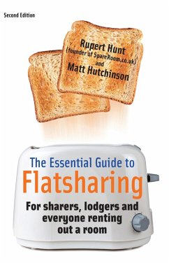 The Essential Guide To Flatsharing, 2nd Edition (eBook, ePUB) - Hutchinson, Matt; Hunt, Rupert