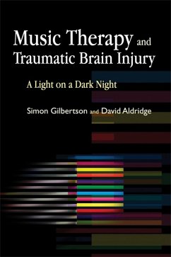 Music Therapy and Traumatic Brain Injury (eBook, ePUB) - Gilbertson, Simon; Aldridge, David