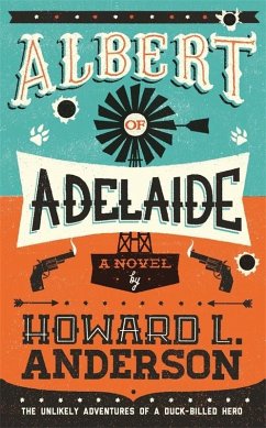 Albert of Adelaide (eBook, ePUB) - Anderson, Howard L.