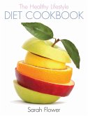 The Healthy Lifestyle Diet Cookbook (eBook, ePUB) The Healthy Lifestyle Diet Cookbook (eBook, ePUB)