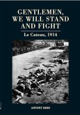 Gentlemen, We Will Stand and Fight (eBook, ePUB)