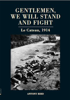 Gentlemen, We Will Stand and Fight (eBook, ePUB) - Bird, Antony