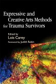 Expressive and Creative Arts Methods for Trauma Survivors (eBook, ePUB)