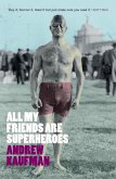 All My Friends are Superheroes (eBook, ePUB)