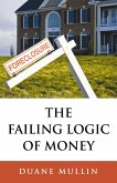 The Failing Logic of Money (eBook, ePUB)