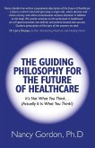 Guiding Philosophy for the Future of Healthcare (eBook, ePUB)