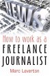 How to work as a Freelance Journalist... - Bild 1