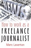 How to work as a Freelance Journalist (eBook, ePUB)