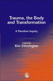Trauma, the Body and Transformation (eBook, ePUB)