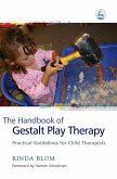 The Handbook of Gestalt Play Therapy (eBook, ePUB)