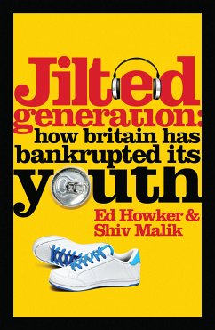 Jilted Generation (eBook, ePUB) - Howker, Ed; Malik, Shiv