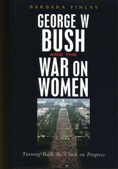 George W. Bush and the War on Women (eBook, PDF) - Finlay, Barbara