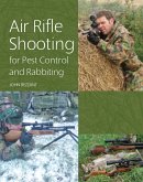 Air Rifle Shooting for Pest Control and Rabbiting (eBook, ePUB)