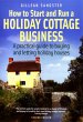 How To Start and Run a Holiday Cottage... - Bild 1
