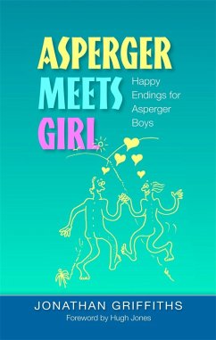 Asperger Meets Girl (eBook, ePUB) - Griffiths, Jonathan