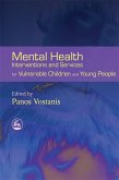 Mental Health Interventions and Services for Vulnerable Children and Young People (eBook, ePUB)