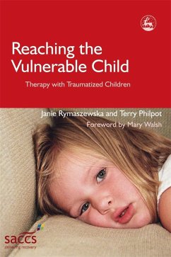Reaching the Vulnerable Child (eBook, ePUB) - Philpot, Terry