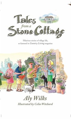 Tales From A Stone Cottage (eBook, ePUB) - Wilks, Aly