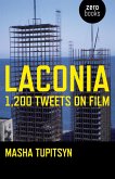 Laconia: 1,200 Tweets on Film (eBook, ePUB)