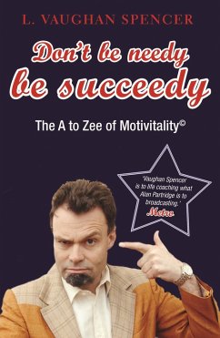 Cover Don't Be Needy Be Succeedy (eBook, ePUB)