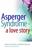 Asperger Syndrome - A Love Story (eBook, ePUB)