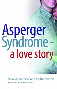 Asperger Syndrome - A Love Story (eBook, ePUB) - Hendrickx, Sarah; Newton, Keith