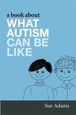 A Book About What Autism Can Be Like (eBook, ePUB Enhanced)