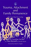 Trauma, Attachment and Family Permanence (eBook, ePUB Enhanced)