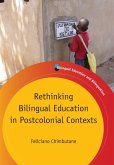 Rethinking Bilingual Education in Postcolonial Contexts (eBook, ePUB)