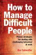How to Manage Difficult People (eBook,... - Bild 1