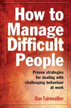 How to Manage Difficult People (eBook, ePUB) - Fairweather, Alan