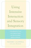 Using Intensive Interaction and Sensory Integration (eBook, ePUB)