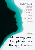 Marketing Your Complementary Therapy Business 4th Edition (eBook, ePUB)