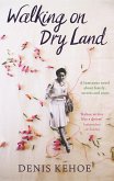Walking on Dry Land (eBook, ePUB)