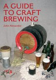 A Guide to Craft Brewing (eBook, ePUB)