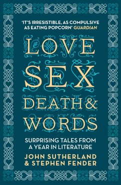 Love, Sex, Death and Words (eBook, ePUB) - Sutherland, Jon; Fender, Stephen